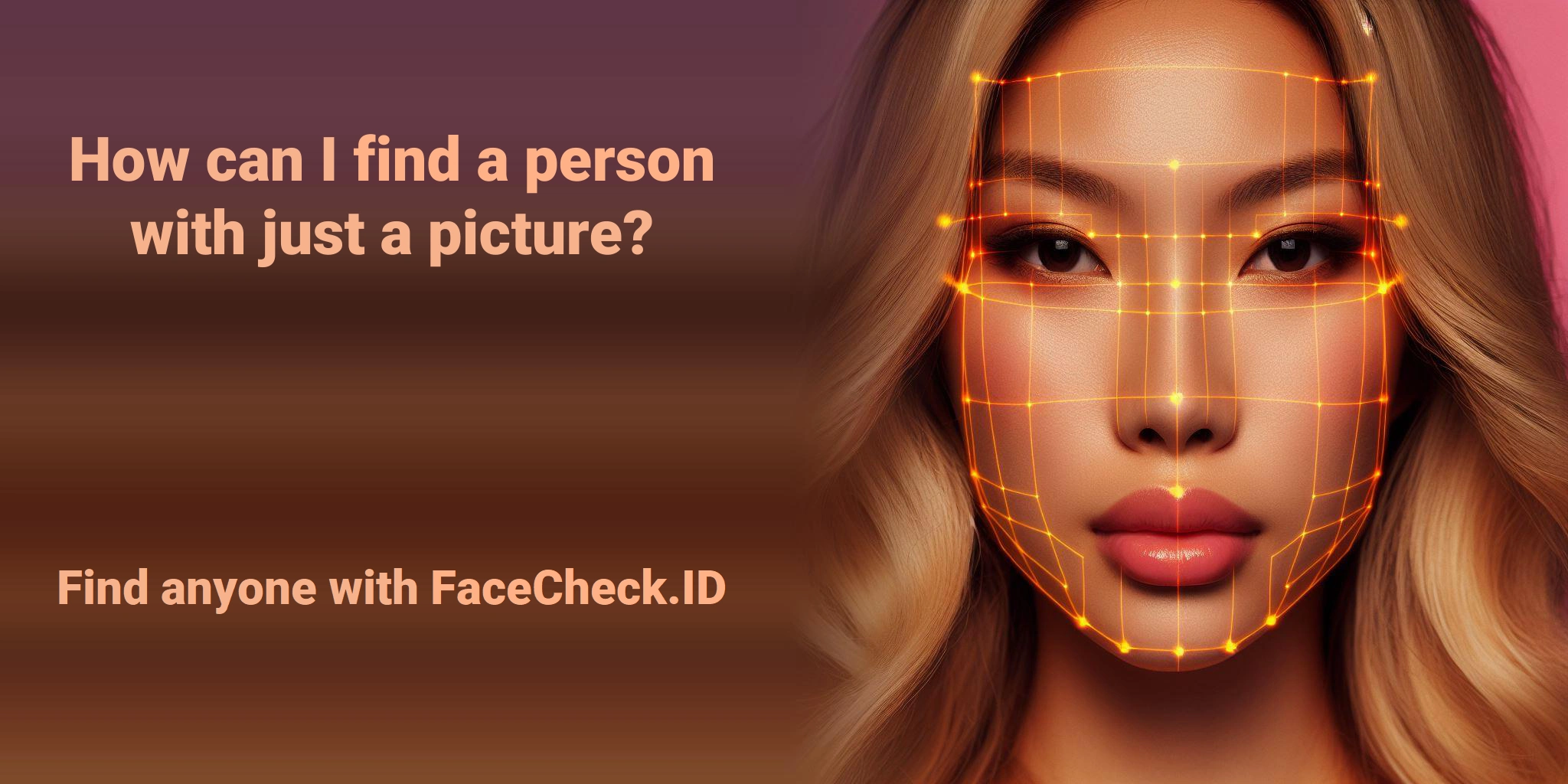 How can I find a person with just a picture? Find anyone with FaceCheck.ID