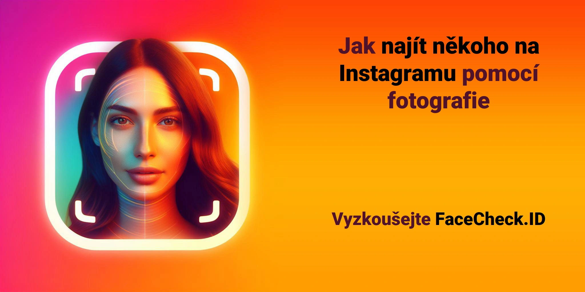 Jak najít někoho na Instagramu pomocí fotografie Vyzkoušejte FaceCheck.ID