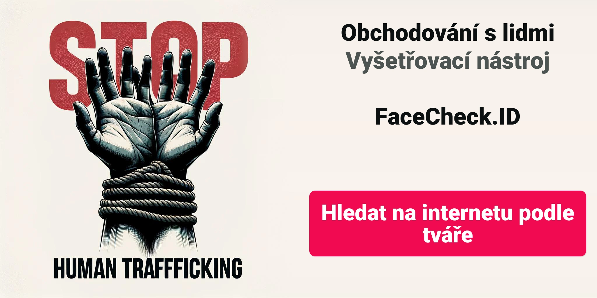 Obchodování s lidmi Vyšetřovací nástrojFaceCheck.ID Hledat na internetu podle tváře