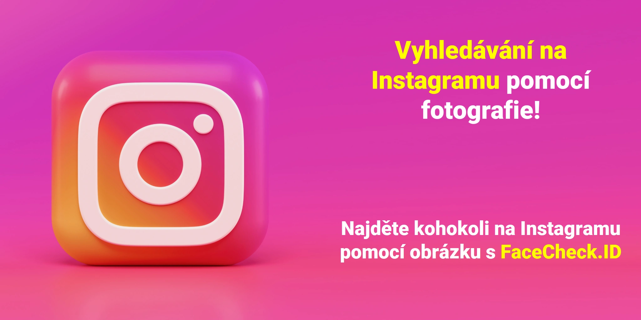 Vyhledávání na Instagramu pomocí fotografie! Najděte kohokoli na Instagramu pomocí obrázku s FaceCheck.ID