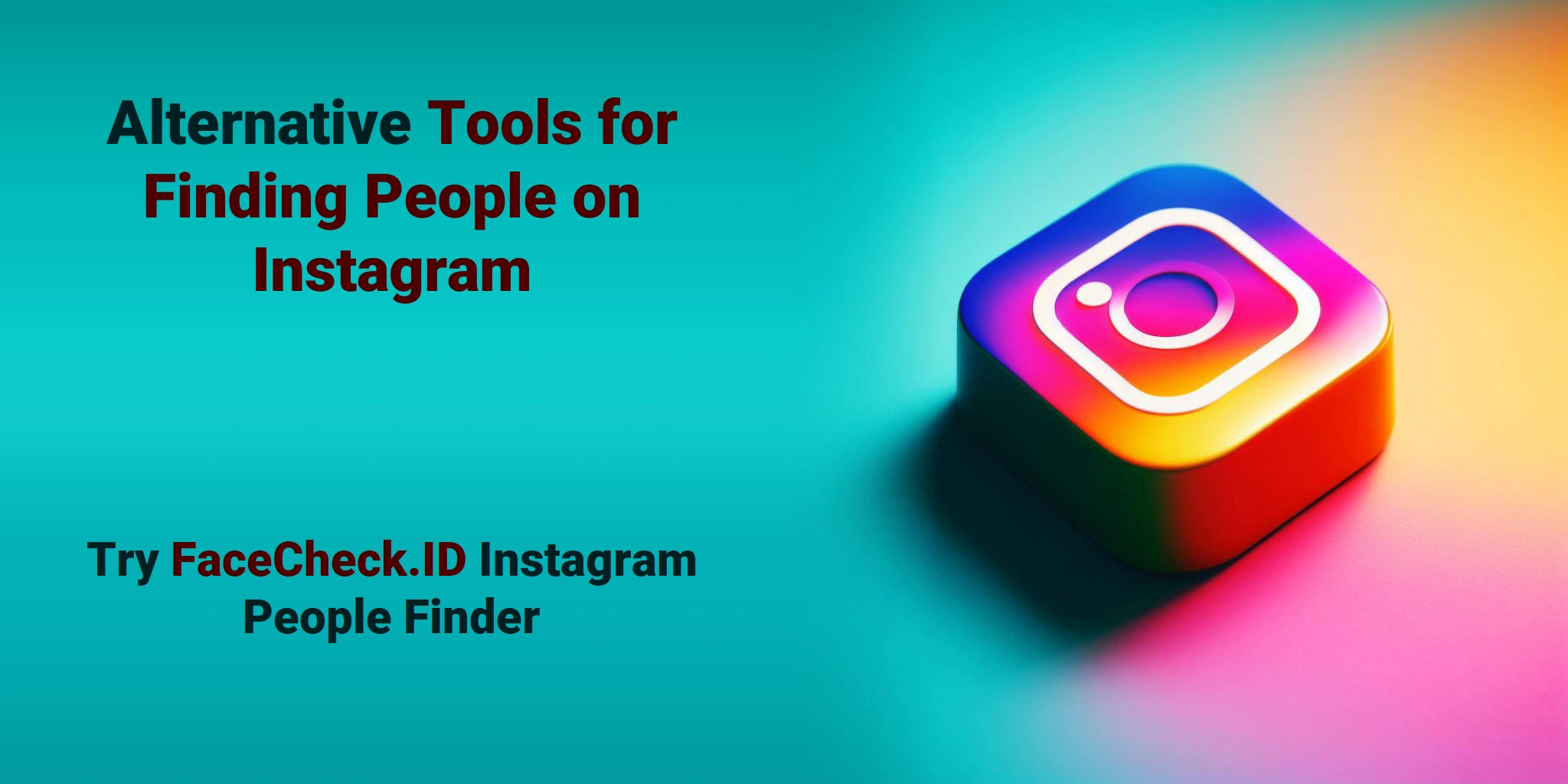 Alternative Tools for Finding People on Instagram Try FaceCheck.ID Instagram People Finder