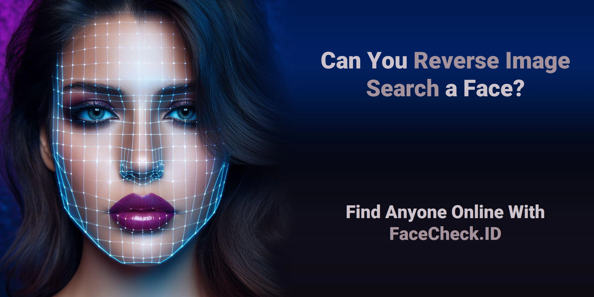 FaceCheck ID: How to Use It to Verify Identity and Find People By Photo -  Unthinkable