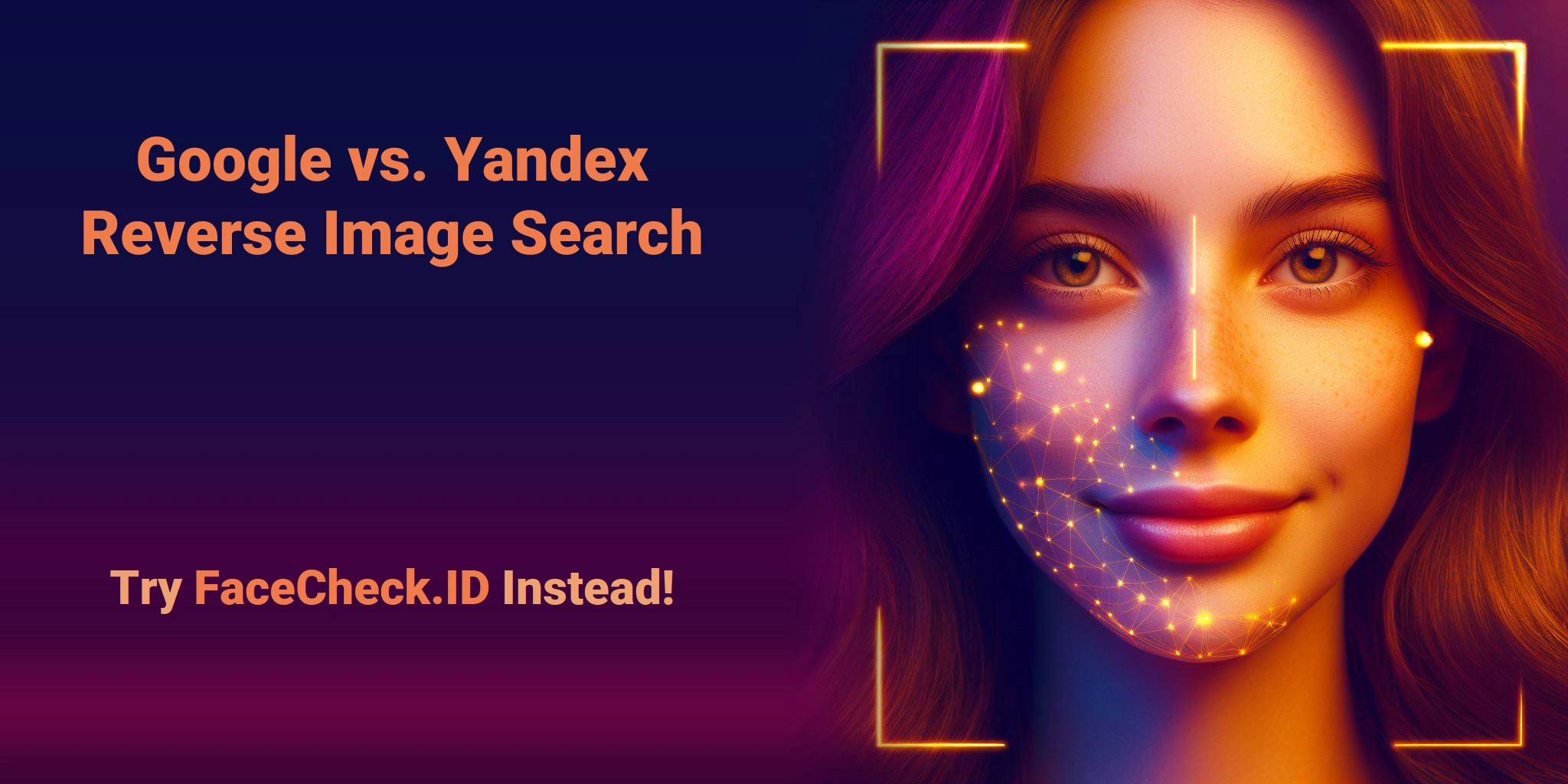 Google vs. Yandex Reverse Image Search Try FaceCheck.ID Instead!
