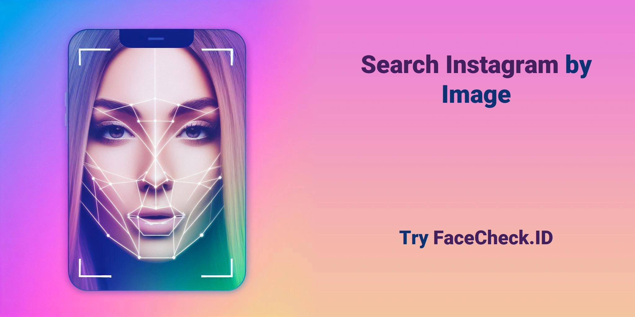 Search Instagram by Image Try FaceCheck.ID