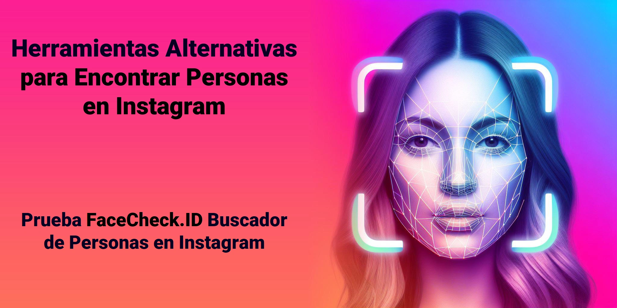 Herramientas Alternativas para Encontrar Personas en Instagram Prueba FaceCheck.ID Buscador de Personas en Instagram