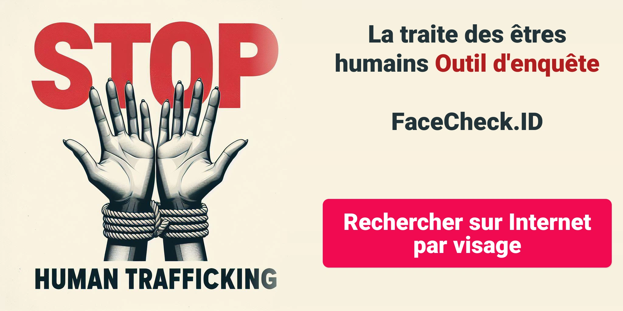 La traite des êtres humains Outil d'enquêteFaceCheck.ID Rechercher sur Internet par visage