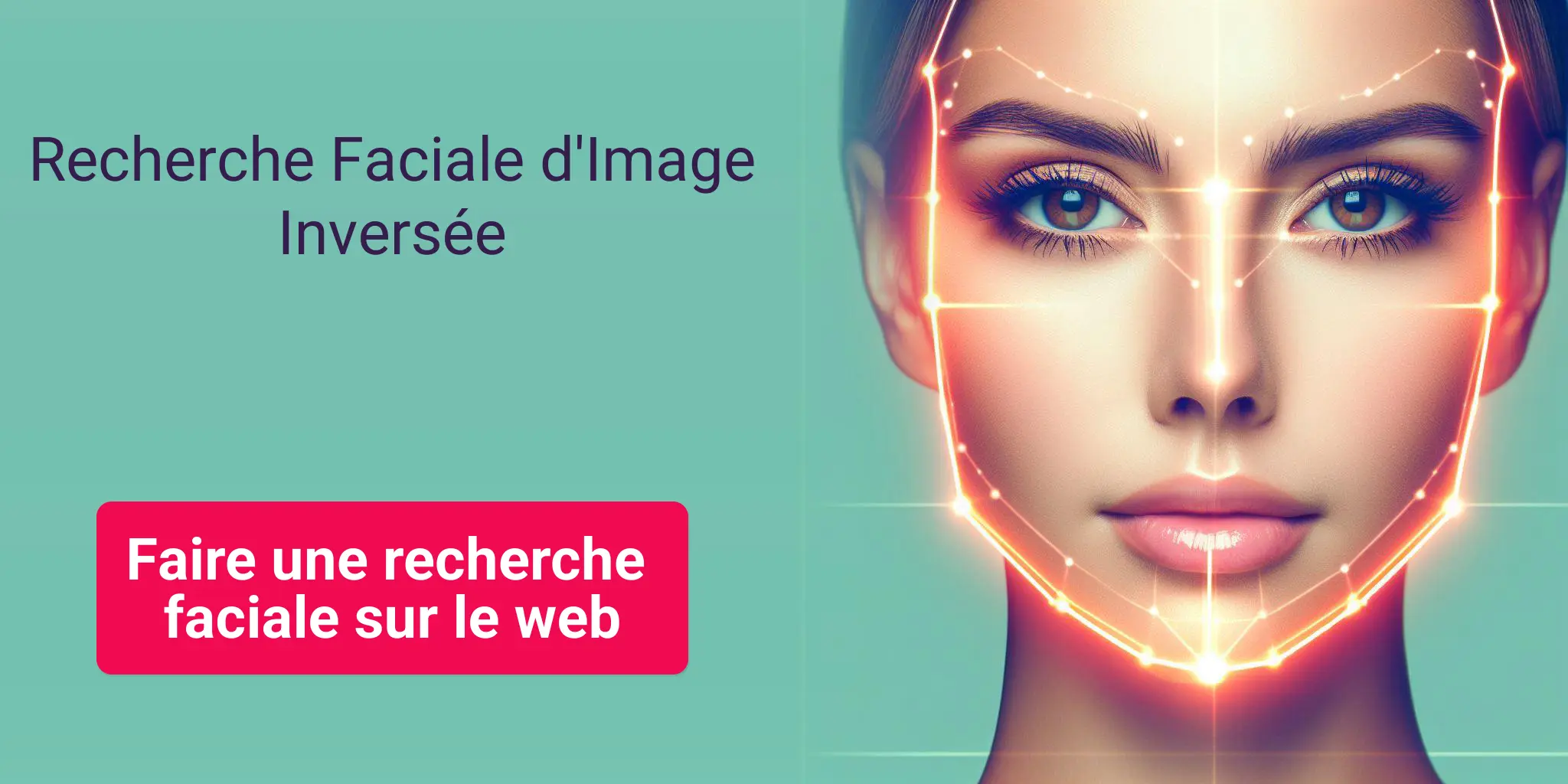 Recherche Faciale d'Image Inversée - Faire une recherche faciale sur le web