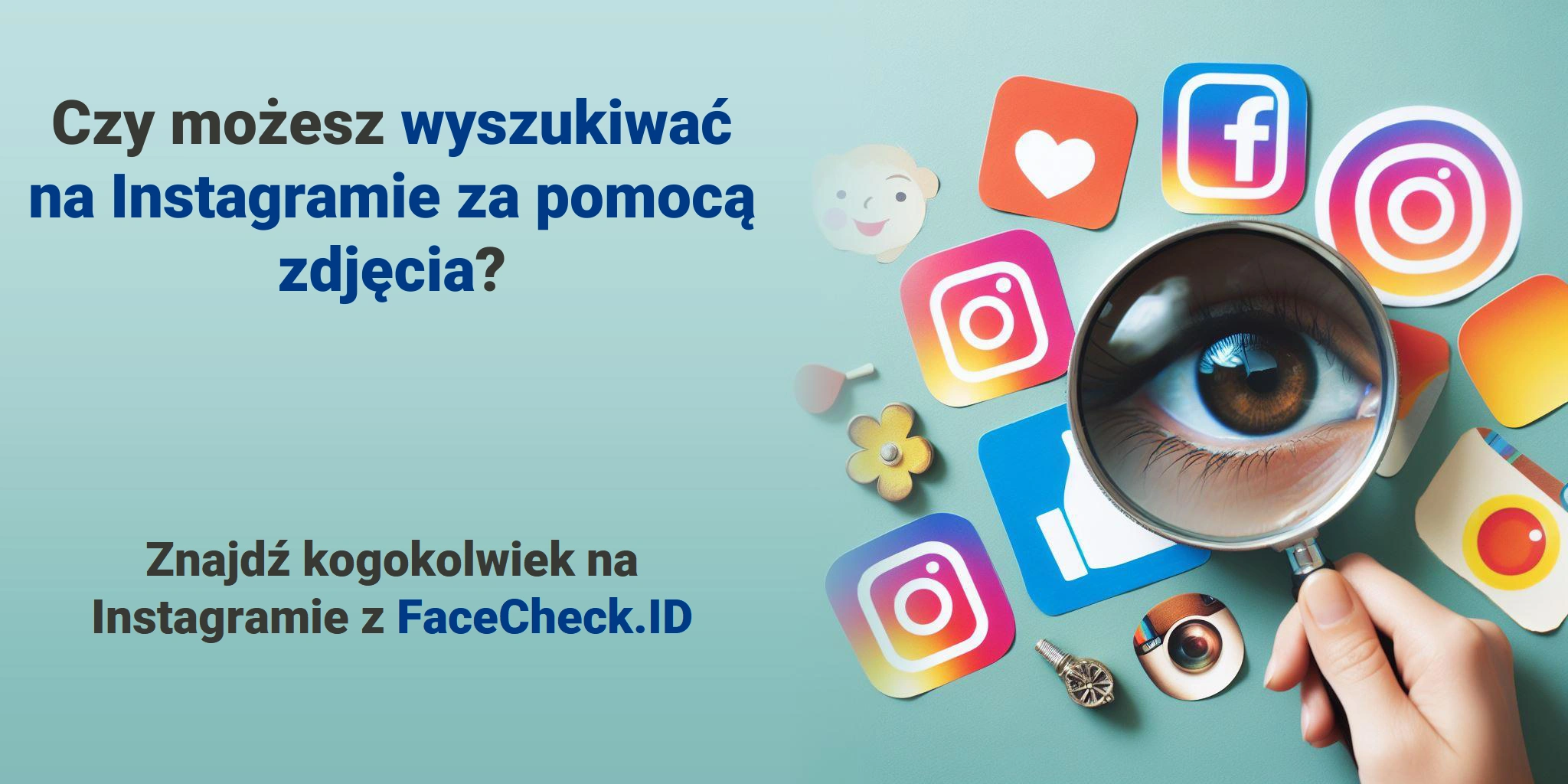 Czy możesz wyszukiwać na Instagramie za pomocą zdjęcia? Znajdź kogokolwiek na Instagramie z FaceCheck.ID