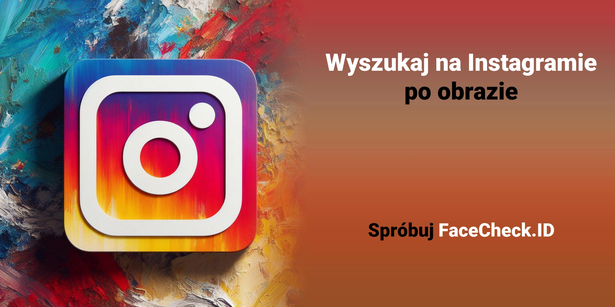 Wyszukaj na Instagramie po obrazie Spróbuj FaceCheck.ID
