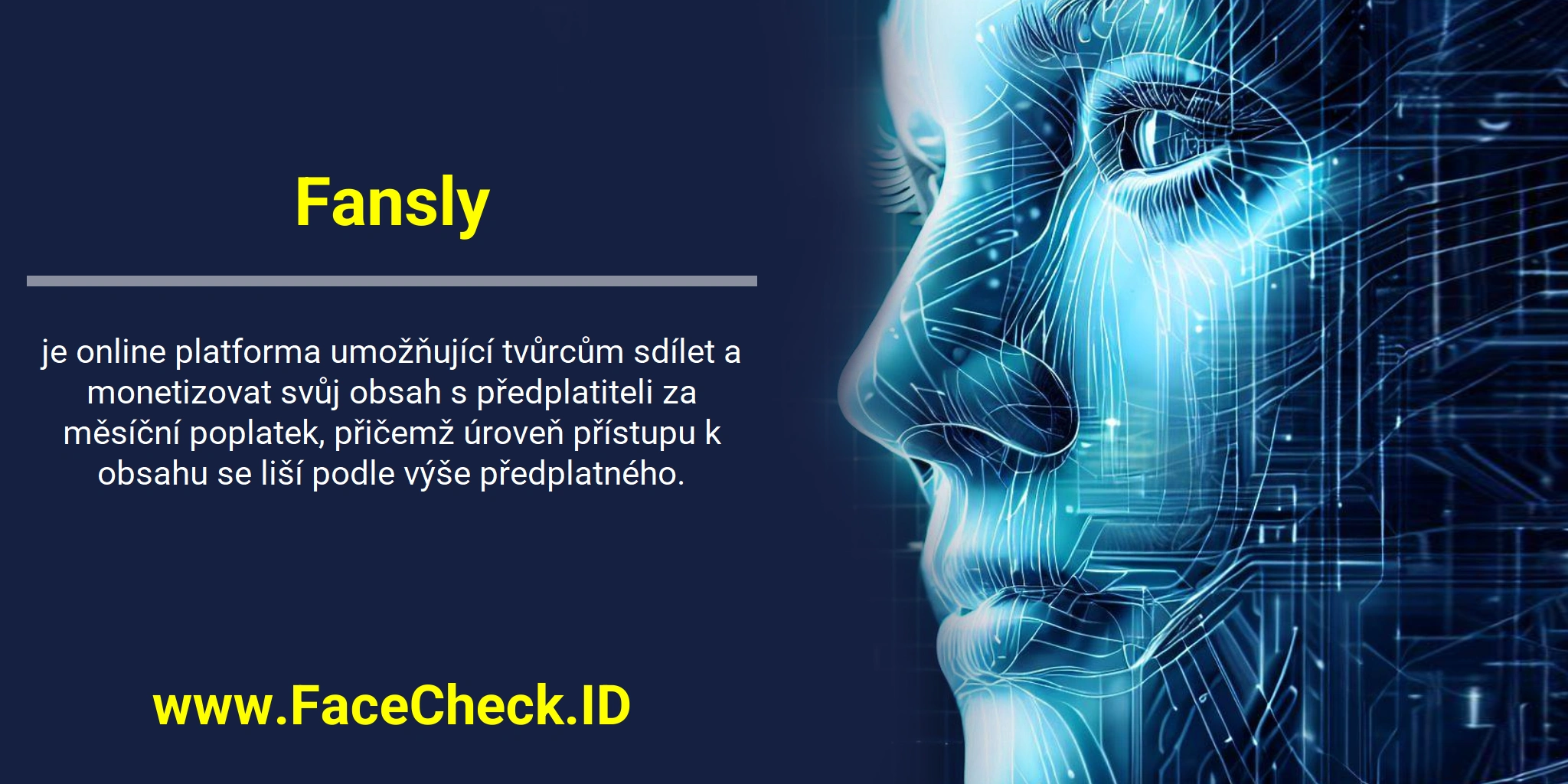 Fansly je online platforma umožňující tvůrcům sdílet a monetizovat svůj obsah s předplatiteli za měsíční poplatek, přičemž úroveň přístupu k obsahu se liší podle výše předplatného.