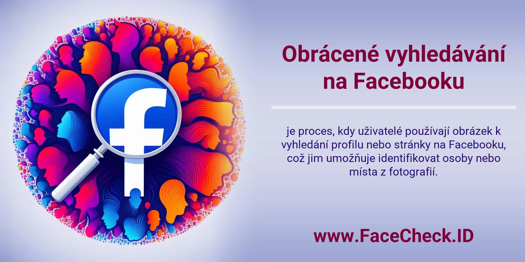 Obrácené vyhledávání na Facebooku je proces, kdy uživatelé používají obrázek k vyhledání profilu nebo stránky na Facebooku, což jim umožňuje identifikovat osoby nebo místa z fotografií.
