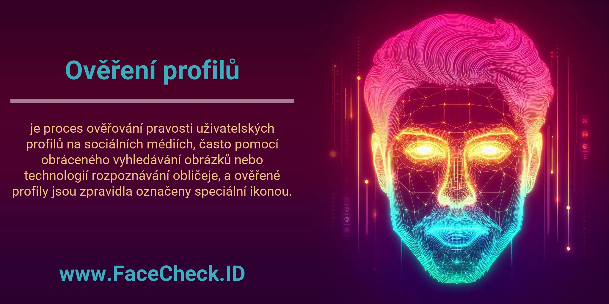 Ověření profilů je proces ověřování pravosti uživatelských profilů na sociálních médiích, často pomocí obráceného vyhledávání obrázků nebo technologií rozpoznávání obličeje, a ověřené profily jsou zpravidla označeny speciální ikonou.