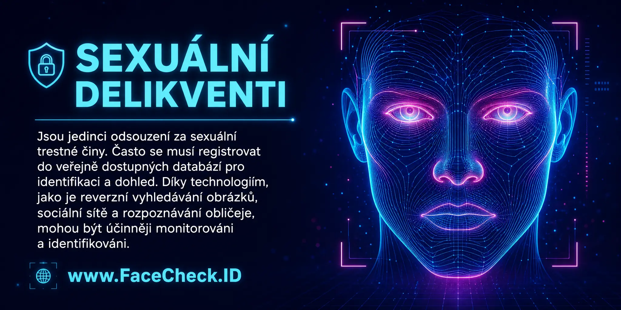 Sexuální delikventi jsou jedinci odsouzení za sexuální trestné činy, kteří jsou často povinni se zaregistrovat do veřejně přístupných databází pro identifikaci a sledování, a mohou být díky technologiím jako obrácené vyhledávání obrázků, sociální média a vyhledávání obličeje efektivněji monitorováni a identifikováni.