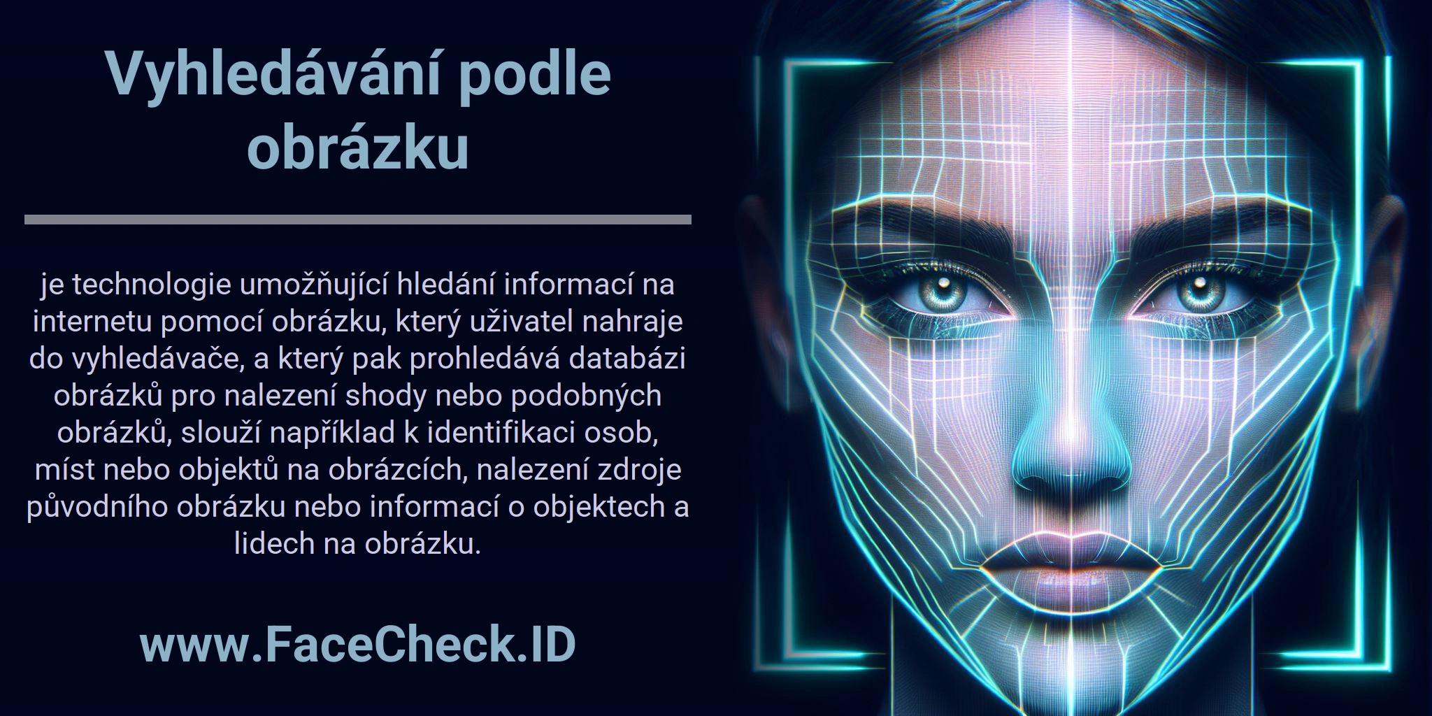 Vyhledávání podle obrázku je technologie umožňující hledání informací na internetu pomocí obrázku, který uživatel nahraje do vyhledávače, a který pak prohledává databázi obrázků pro nalezení shody nebo podobných obrázků, slouží například k identifikaci osob, míst nebo objektů na obrázcích, nalezení zdroje původního obrázku nebo informací o objektech a lidech na obrázku.