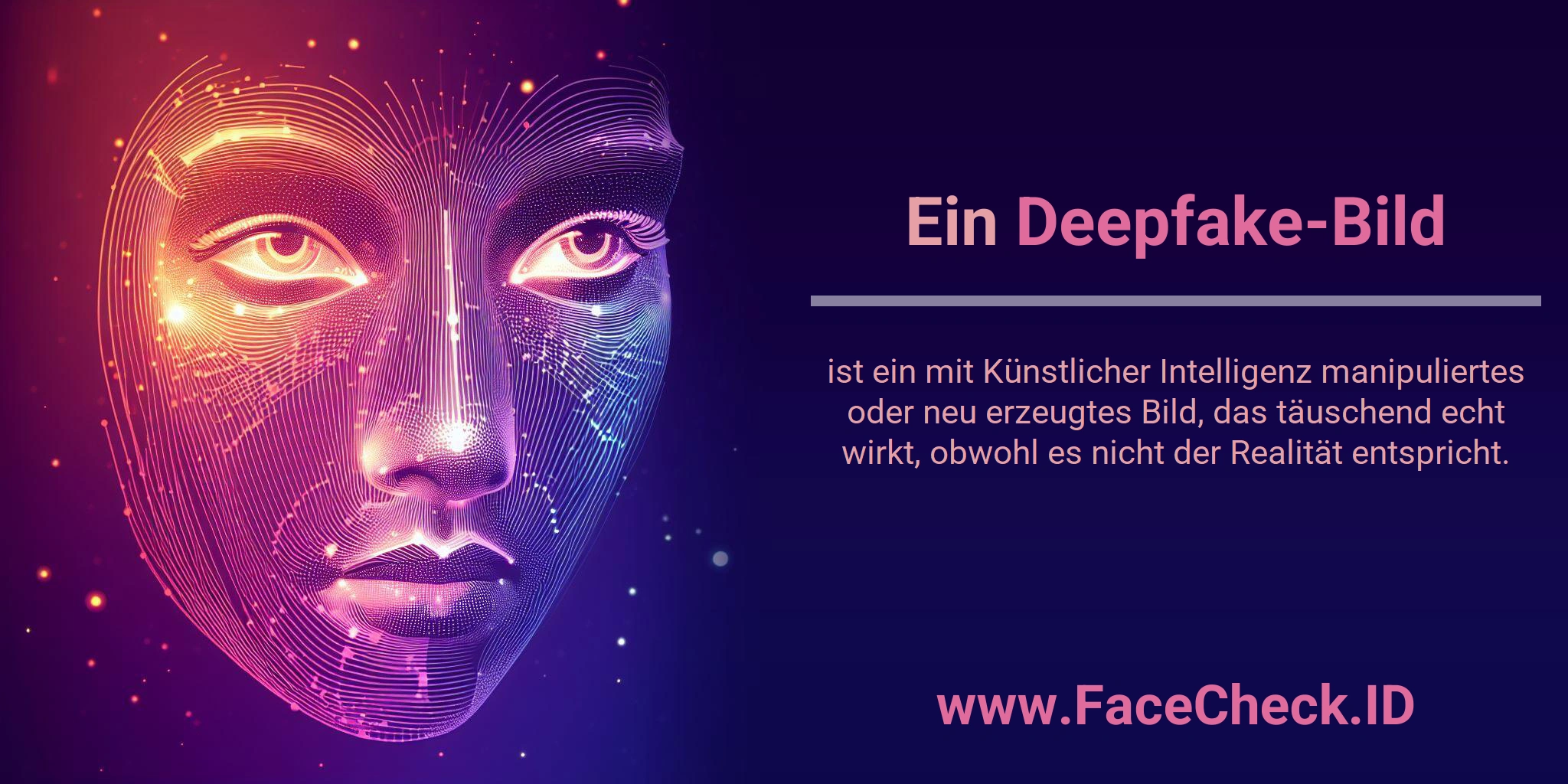 Ein Deepfake-Bild ist ein mit Künstlicher Intelligenz manipuliertes oder neu erzeugtes Bild, das täuschend echt wirkt, obwohl es nicht der Realität entspricht.