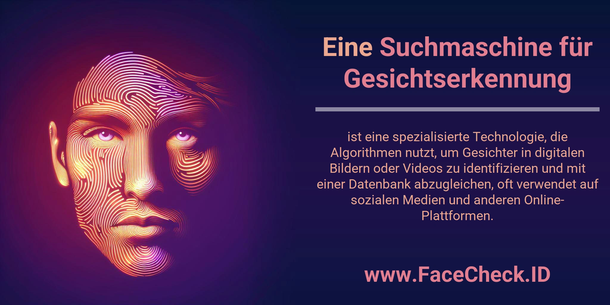 Eine Suchmaschine für Gesichtserkennung ist eine spezialisierte Technologie, die Algorithmen nutzt, um Gesichter in digitalen Bildern oder Videos zu identifizieren und mit einer Datenbank abzugleichen, oft verwendet auf sozialen Medien und anderen Online-Plattformen.