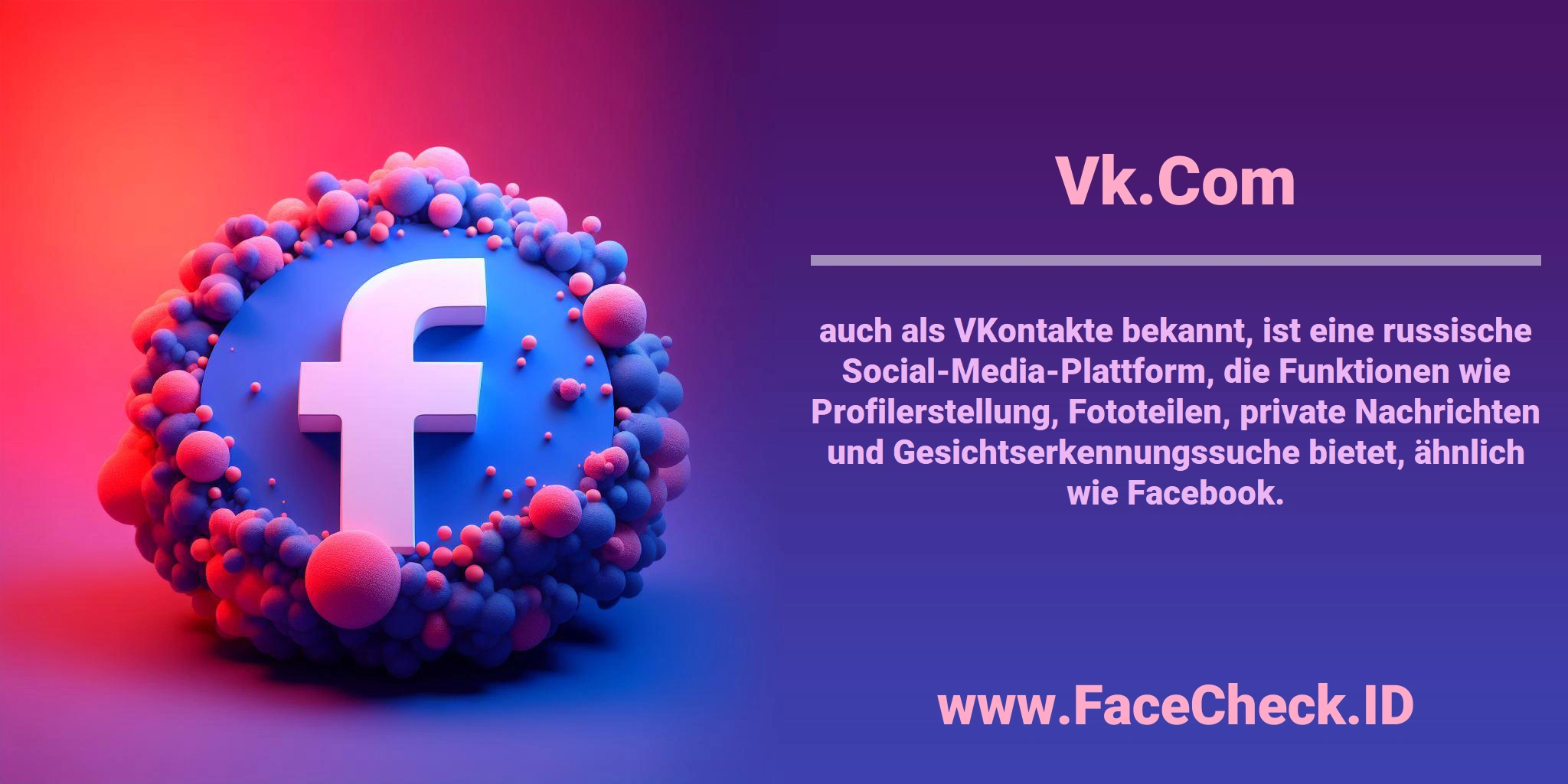 <b>Vk.Com</b> auch als VKontakte bekannt, ist eine russische Social-Media-Plattform, die Funktionen wie Profilerstellung, Fototeilen, private Nachrichten und Gesichtserkennungssuche bietet, ähnlich wie Facebook.