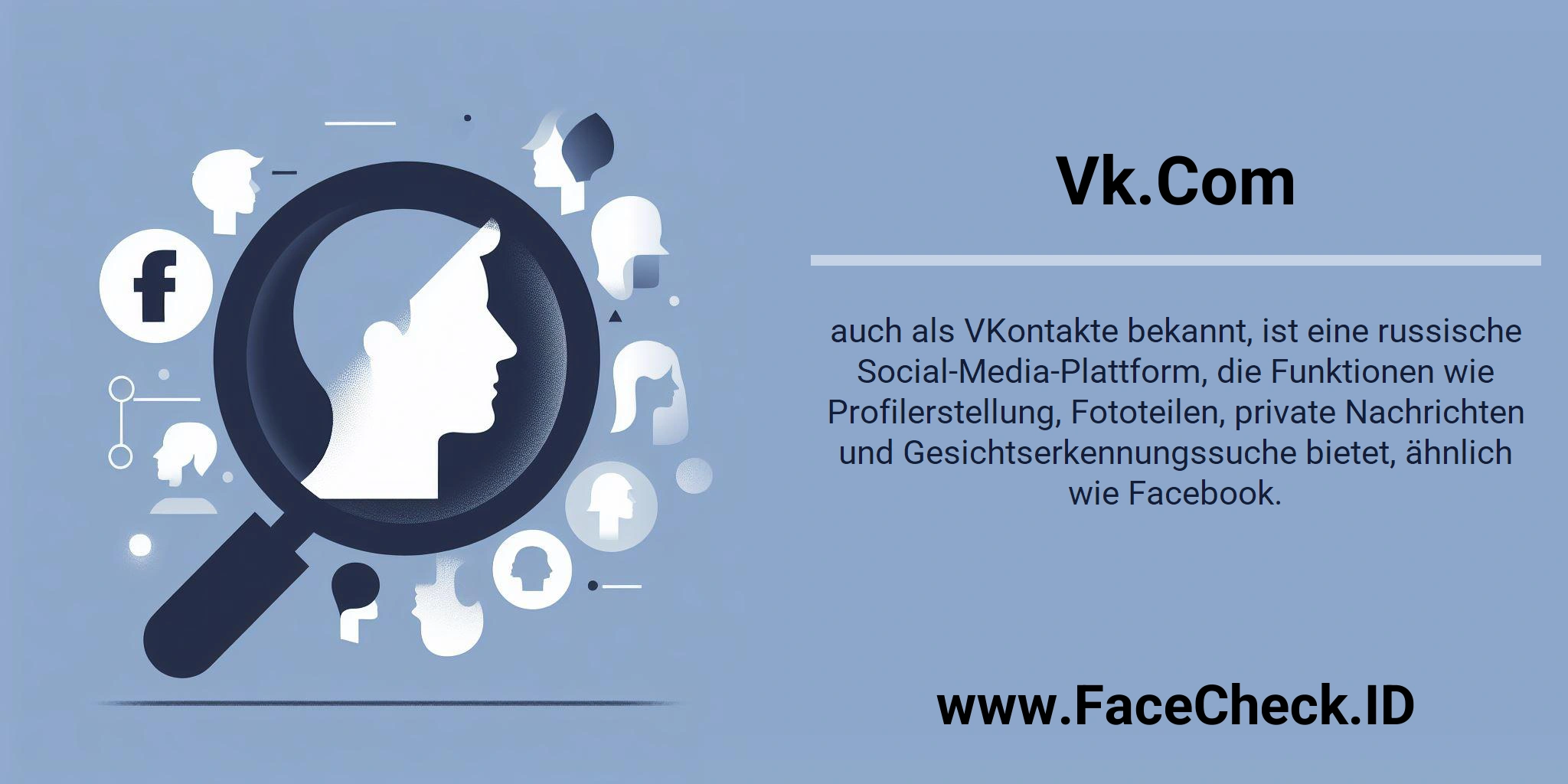 Vk.Com auch als VKontakte bekannt, ist eine russische Social-Media-Plattform, die Funktionen wie Profilerstellung, Fototeilen, private Nachrichten und Gesichtserkennungssuche bietet, ähnlich wie Facebook.