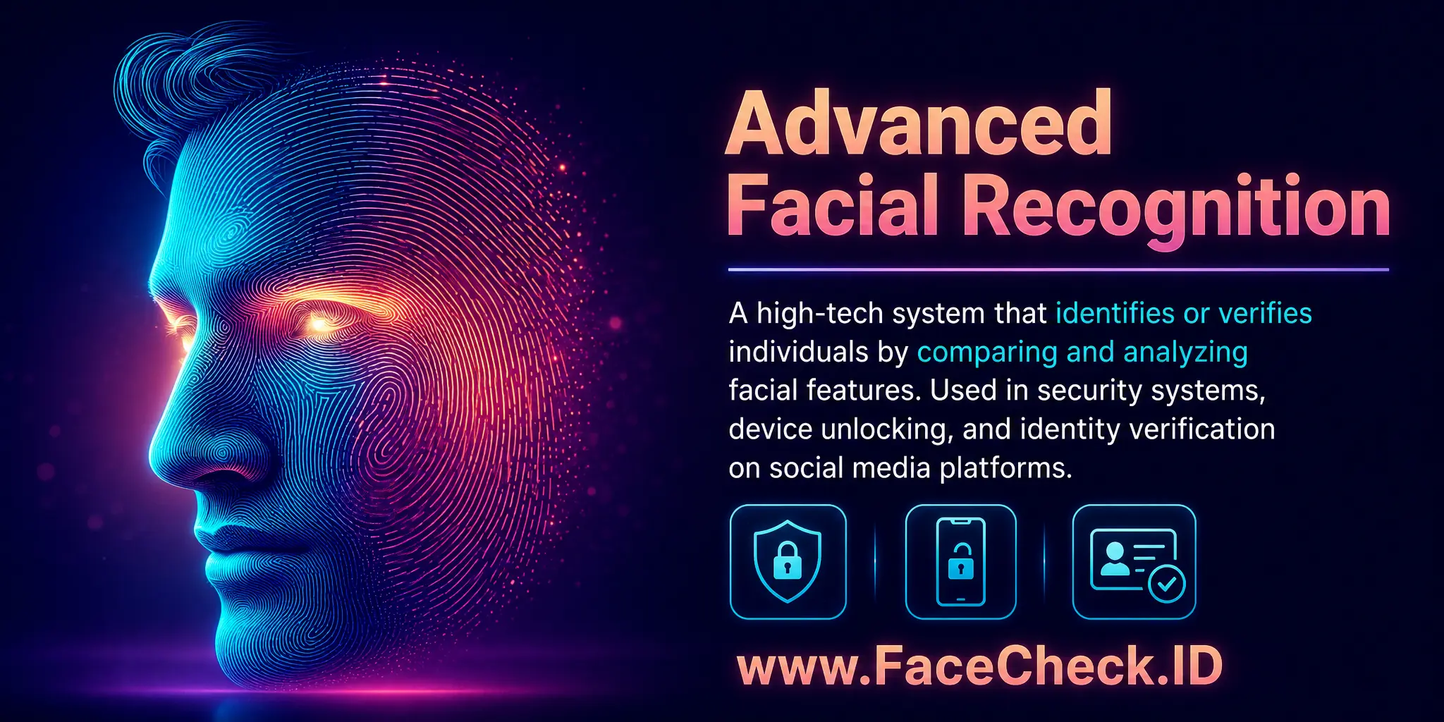 Advanced Facial Recognition is a high-tech system that identifies or verifies individuals by comparing and analyzing their facial features, and is used in various applications like security systems, unlocking devices, and identity verification on social media platforms.