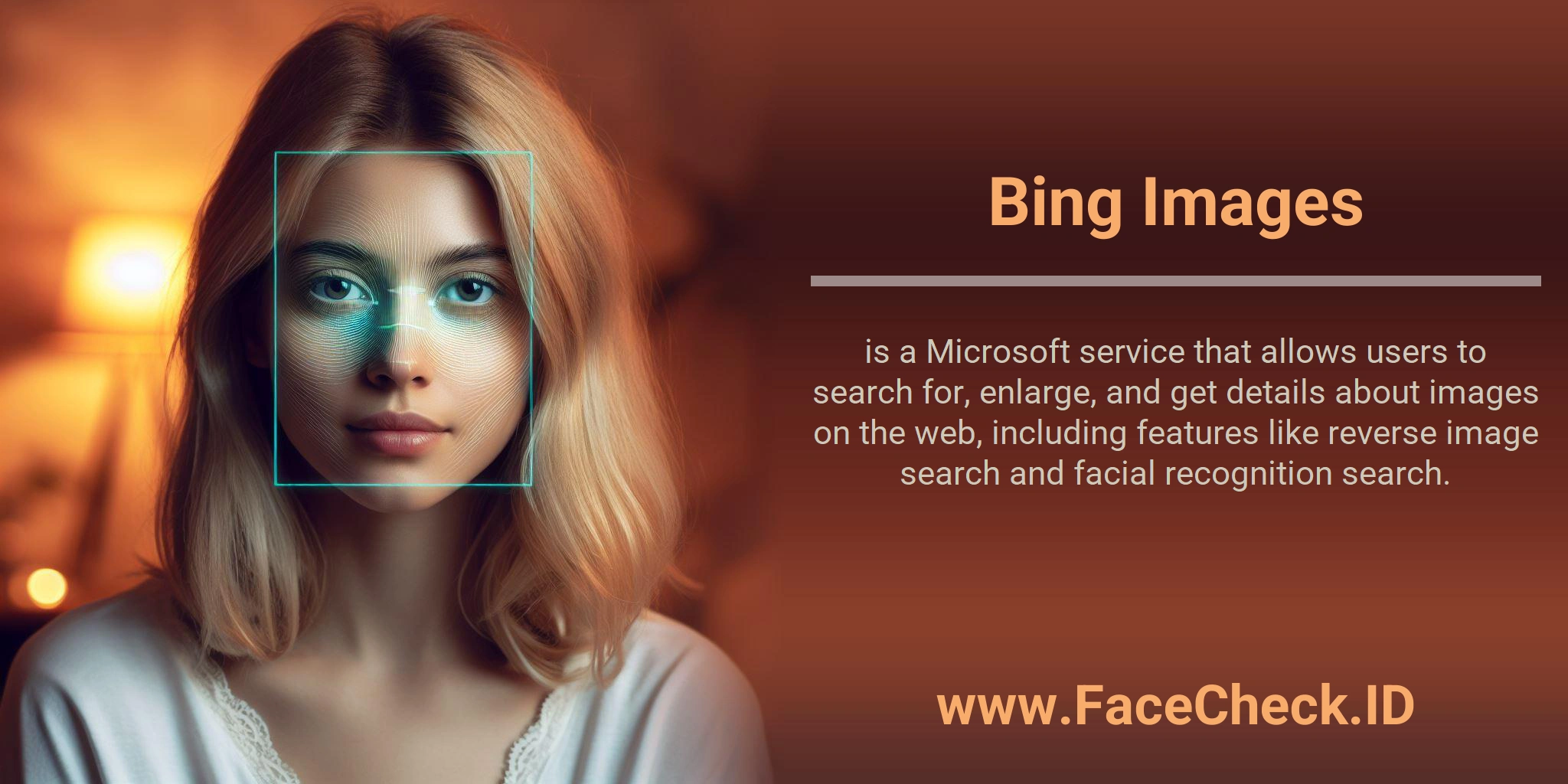 Bing Images is a Microsoft service that allows users to search for, enlarge, and get details about images on the web, including features like reverse image search and facial recognition search.
