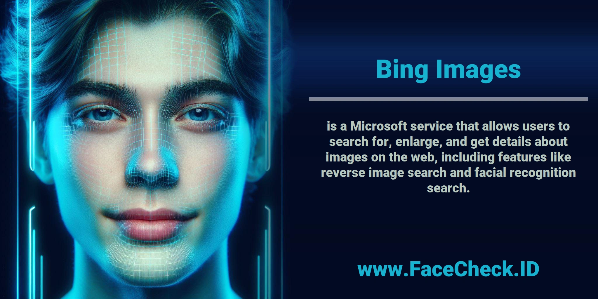<b>Bing Images</b> is a Microsoft service that allows users to search for, enlarge, and get details about images on the web, including features like reverse image search and facial recognition search.