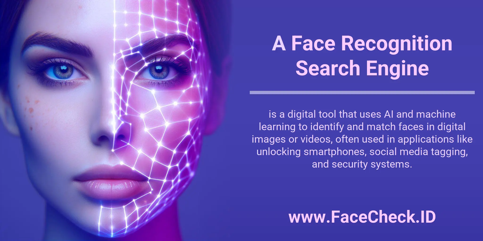 A Face Recognition Search Engine is a digital tool that uses AI and machine learning to identify and match faces in digital images or videos, often used in applications like unlocking smartphones, social media tagging, and security systems.