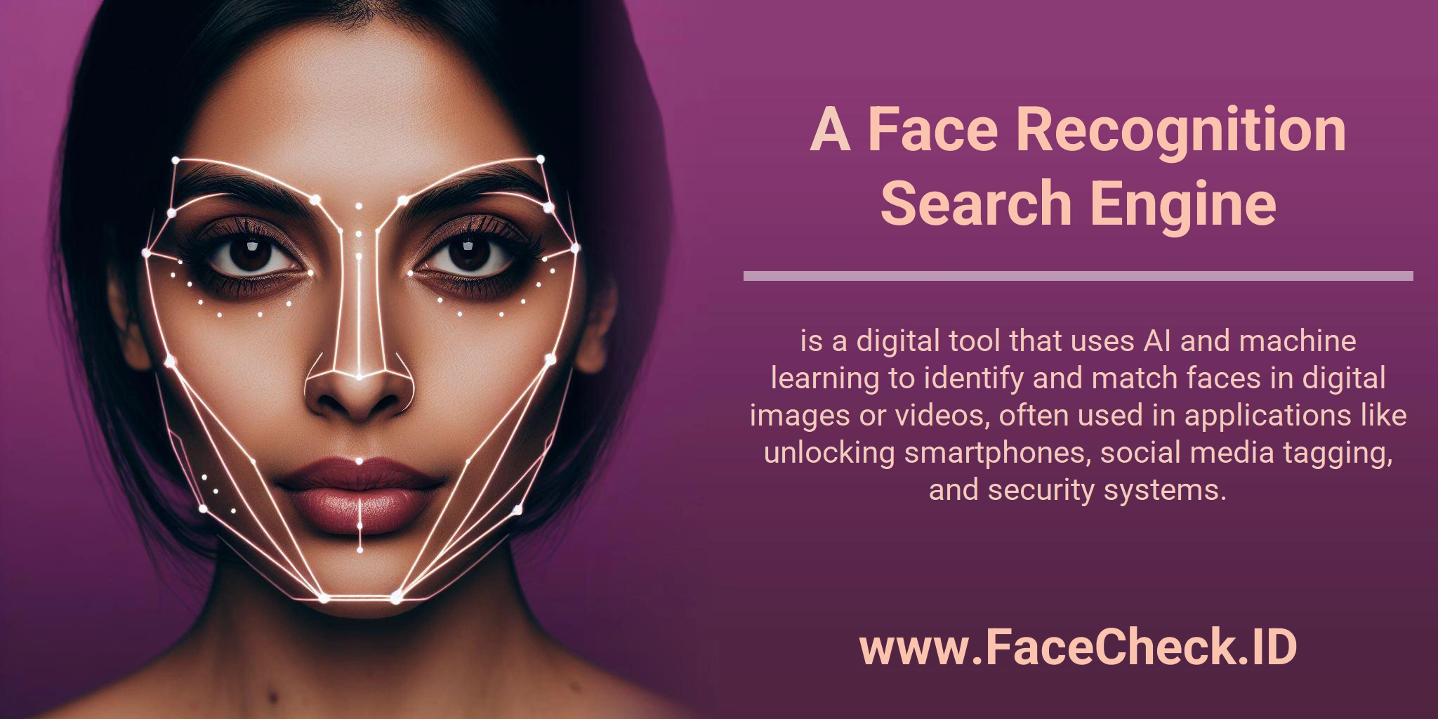 A Face Recognition Search Engine is a digital tool that uses AI and machine learning to identify and match faces in digital images or videos, often used in applications like unlocking smartphones, social media tagging, and security systems.