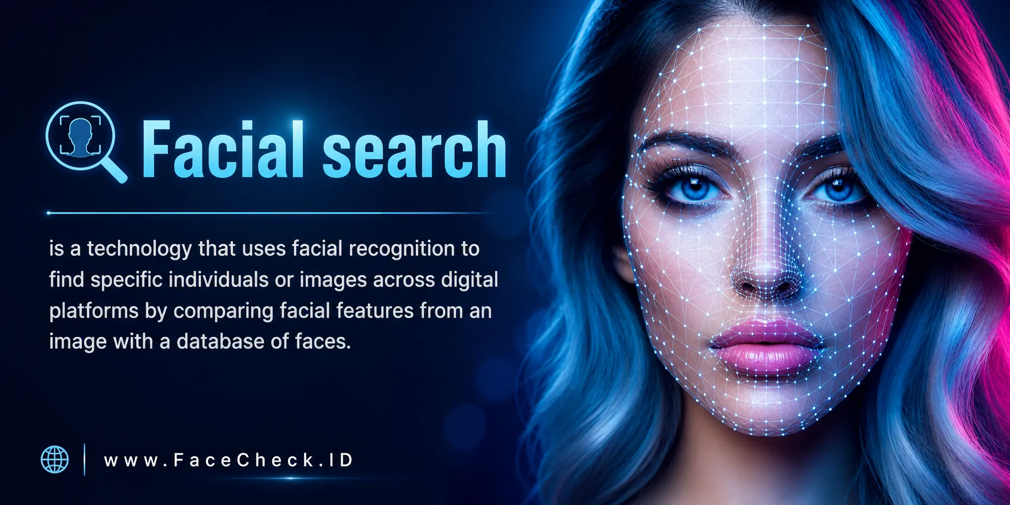Facial search is a technology that uses facial recognition to find specific individuals or images across digital platforms by comparing facial features from an image with a database of faces.