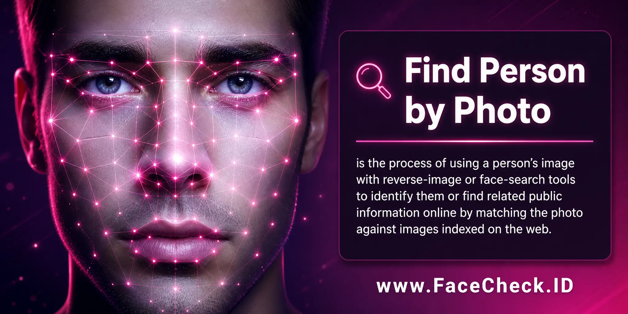 Find Person by Photo is the process of using a person’s image with reverse image or face search tools to identify them or find related public information online by matching the photo against images indexed on the web.