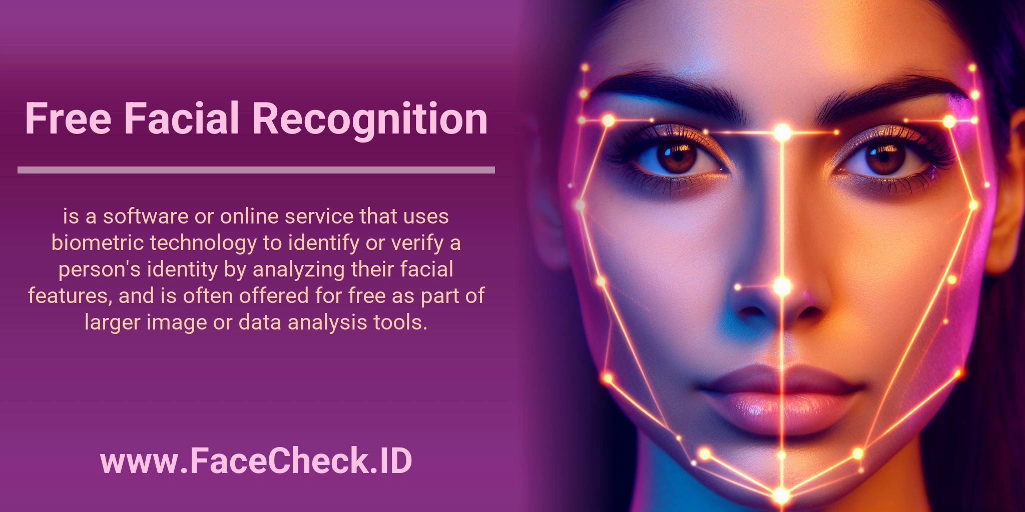 Free Facial Recognition is a software or online service that uses biometric technology to identify or verify a person's identity by analyzing their facial features, and is often offered for free as part of larger image or data analysis tools.
