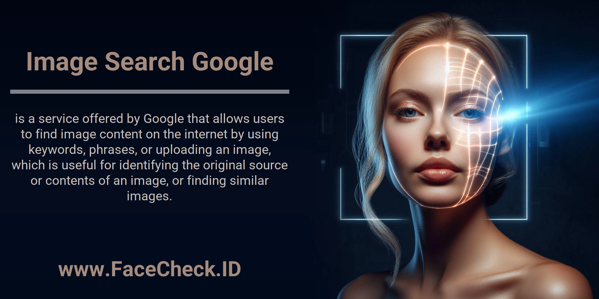 Image Search Google is a service offered by Google that allows users to find image content on the internet by using keywords, phrases, or uploading an image, which is useful for identifying the original source or contents of an image, or finding similar images.
