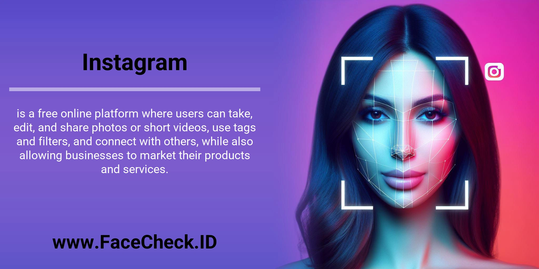 Instagram is a free online platform where users can take, edit, and share photos or short videos, use tags and filters, and connect with others, while also allowing businesses to market their products and services.