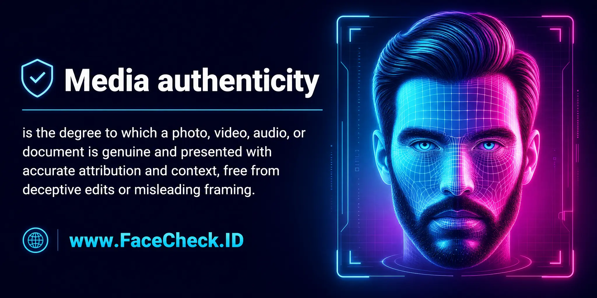 Media authenticity is the degree to which a photo, video, audio, or document is genuine and presented with accurate attribution and context, free from deceptive edits or misleading framing.