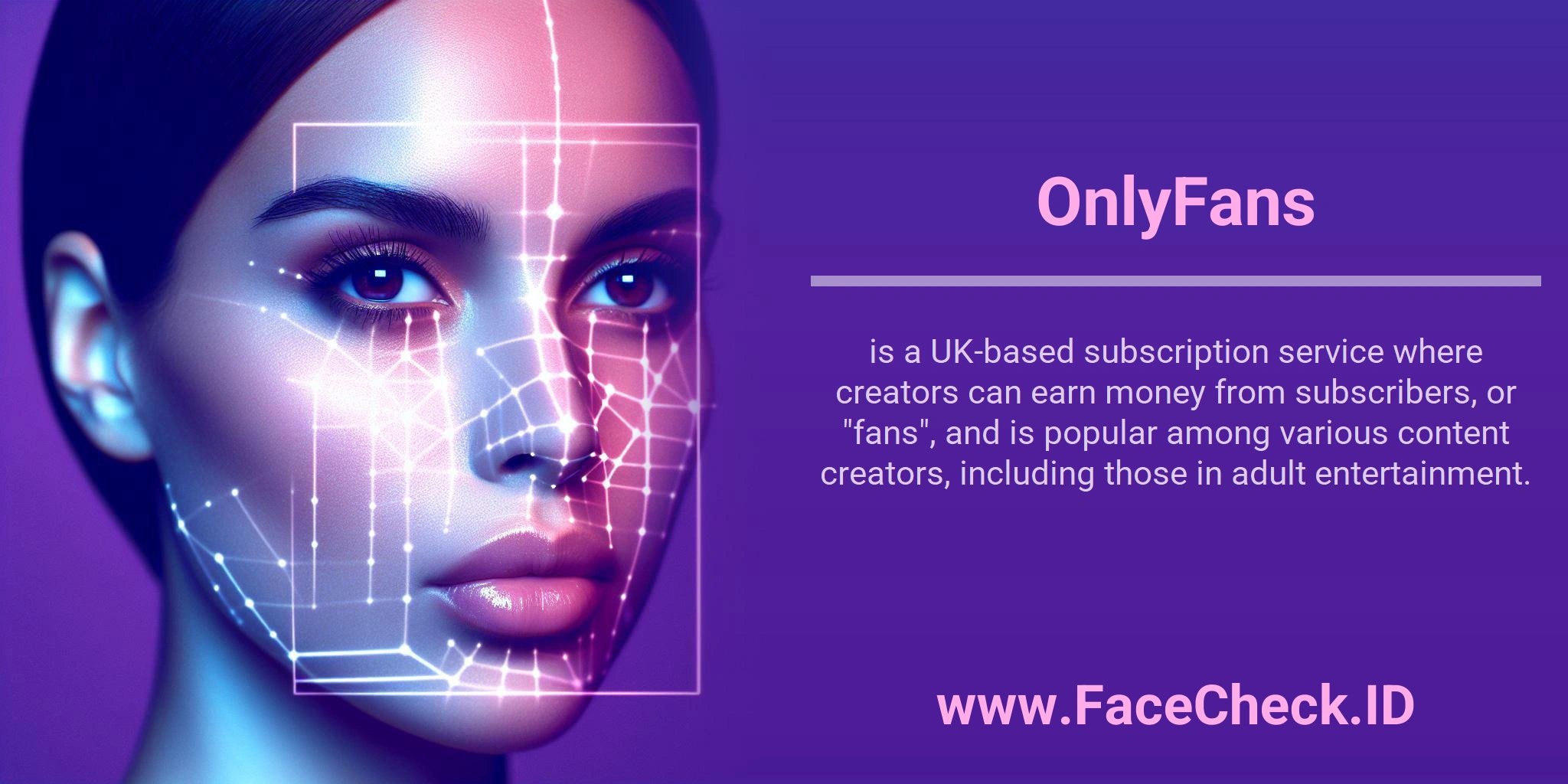 OnlyFans is a UK-based subscription service where creators can earn money from subscribers, or 