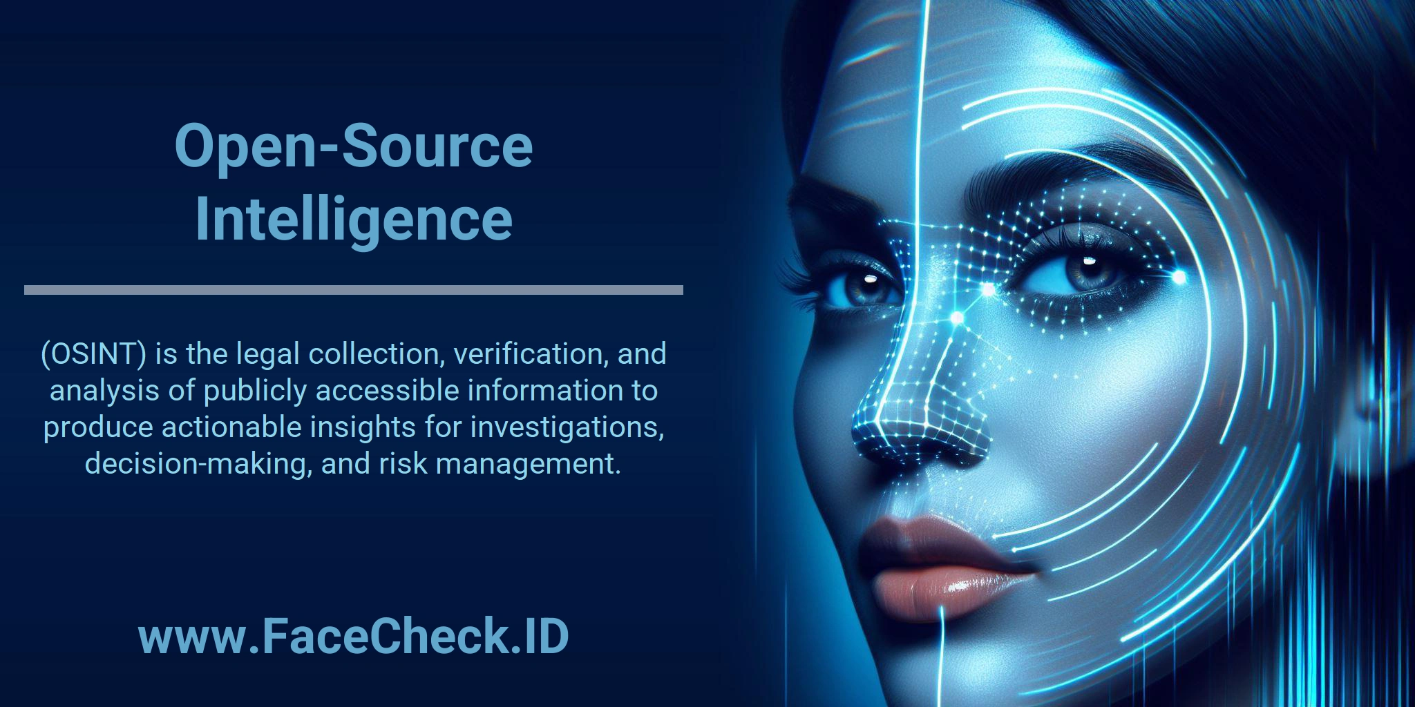 Open-Source Intelligence (OSINT) is the legal collection, verification, and analysis of publicly accessible information to produce actionable insights for investigations, decision-making, and risk management.