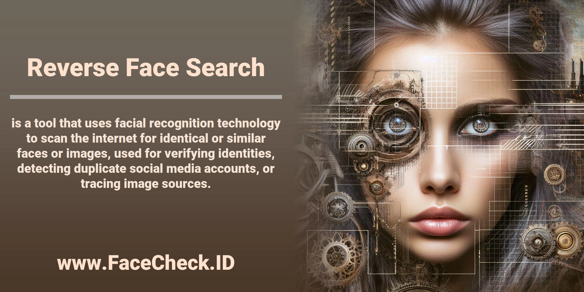<b>Reverse Face Search</b> is a tool that uses facial recognition technology to scan the internet for identical or similar faces or images, used for verifying identities, detecting duplicate social media accounts, or tracing image sources.
