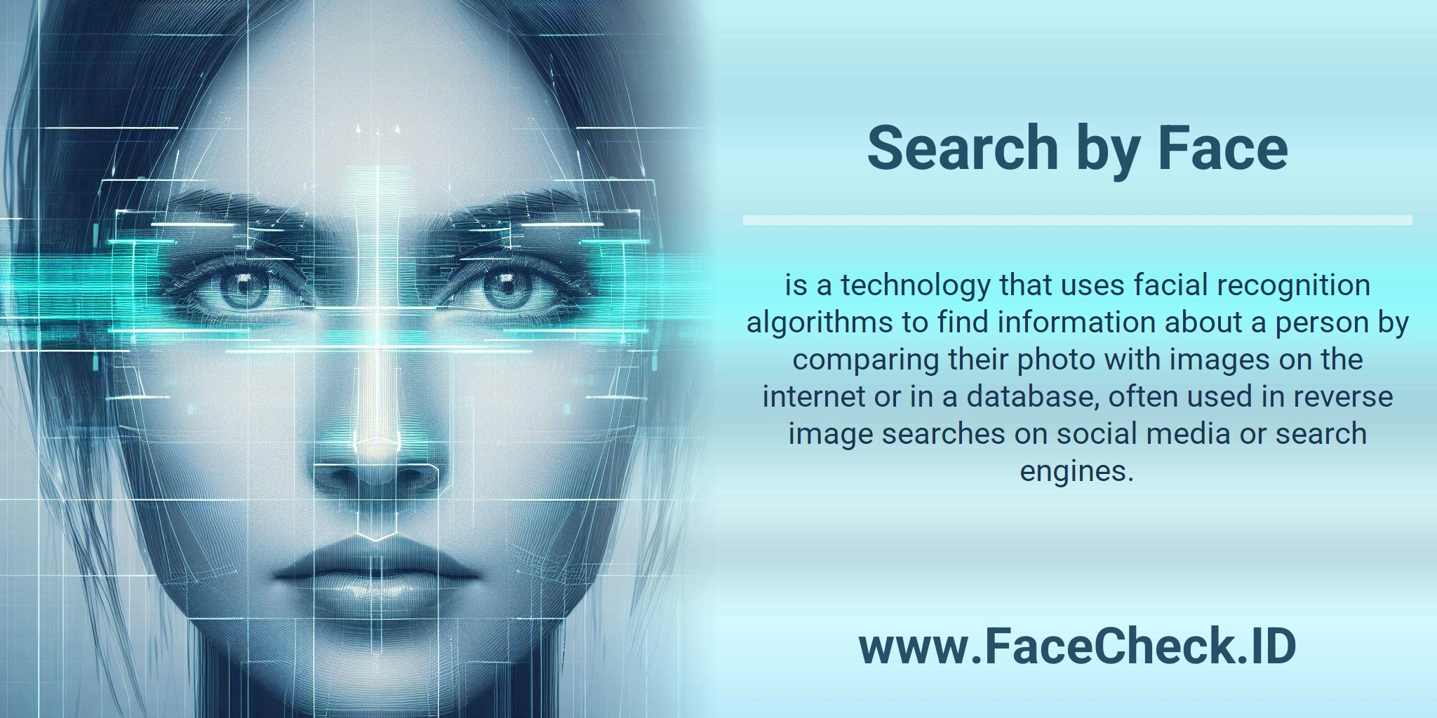 Search by Face is a technology that uses facial recognition algorithms to find information about a person by comparing their photo with images on the internet or in a database, often used in reverse image searches on social media or search engines.