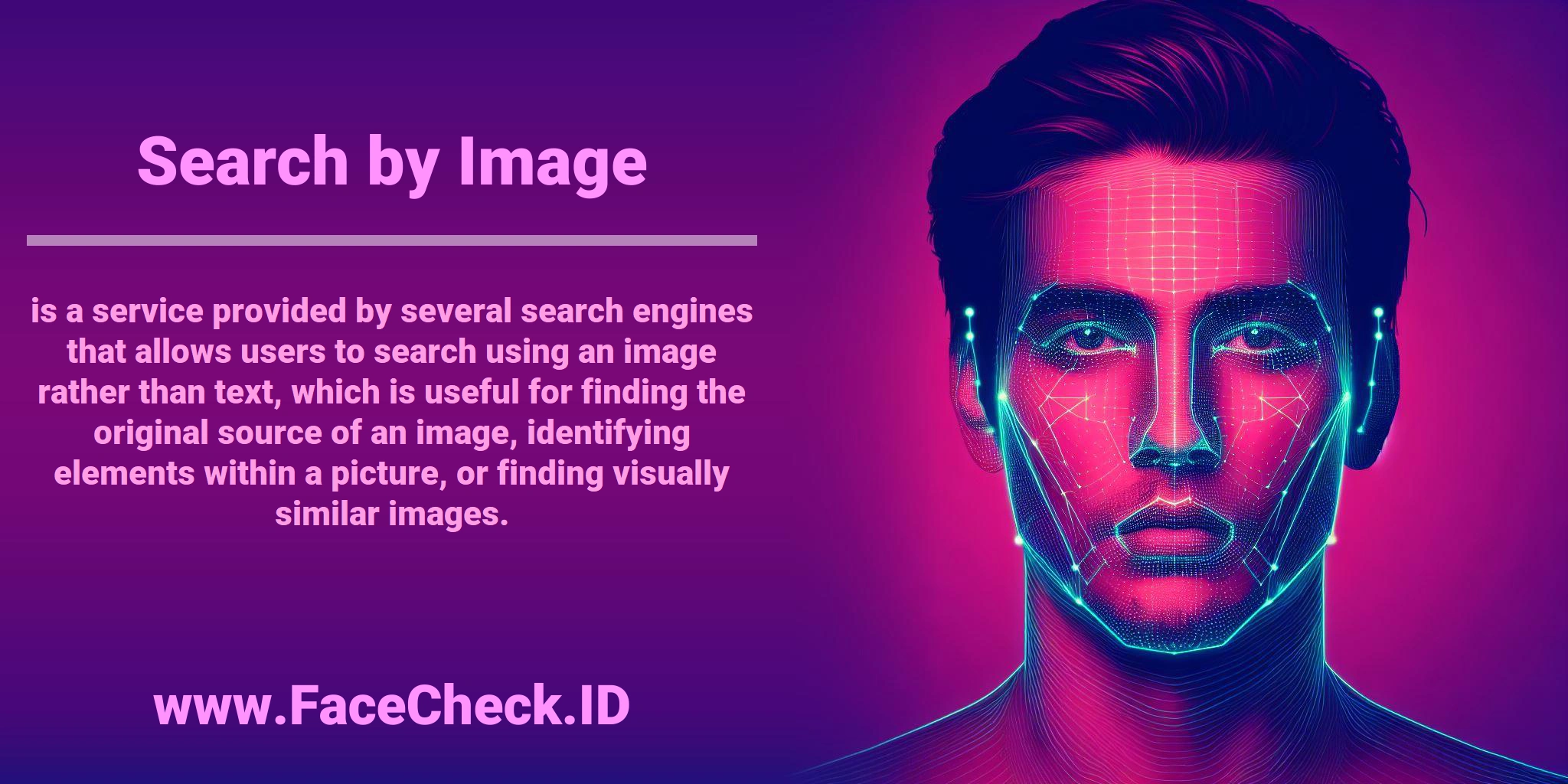 <b>Search by Image</b> is a service provided by several search engines that allows users to search using an image rather than text, which is useful for finding the original source of an image, identifying elements within a picture, or finding visually similar images.
