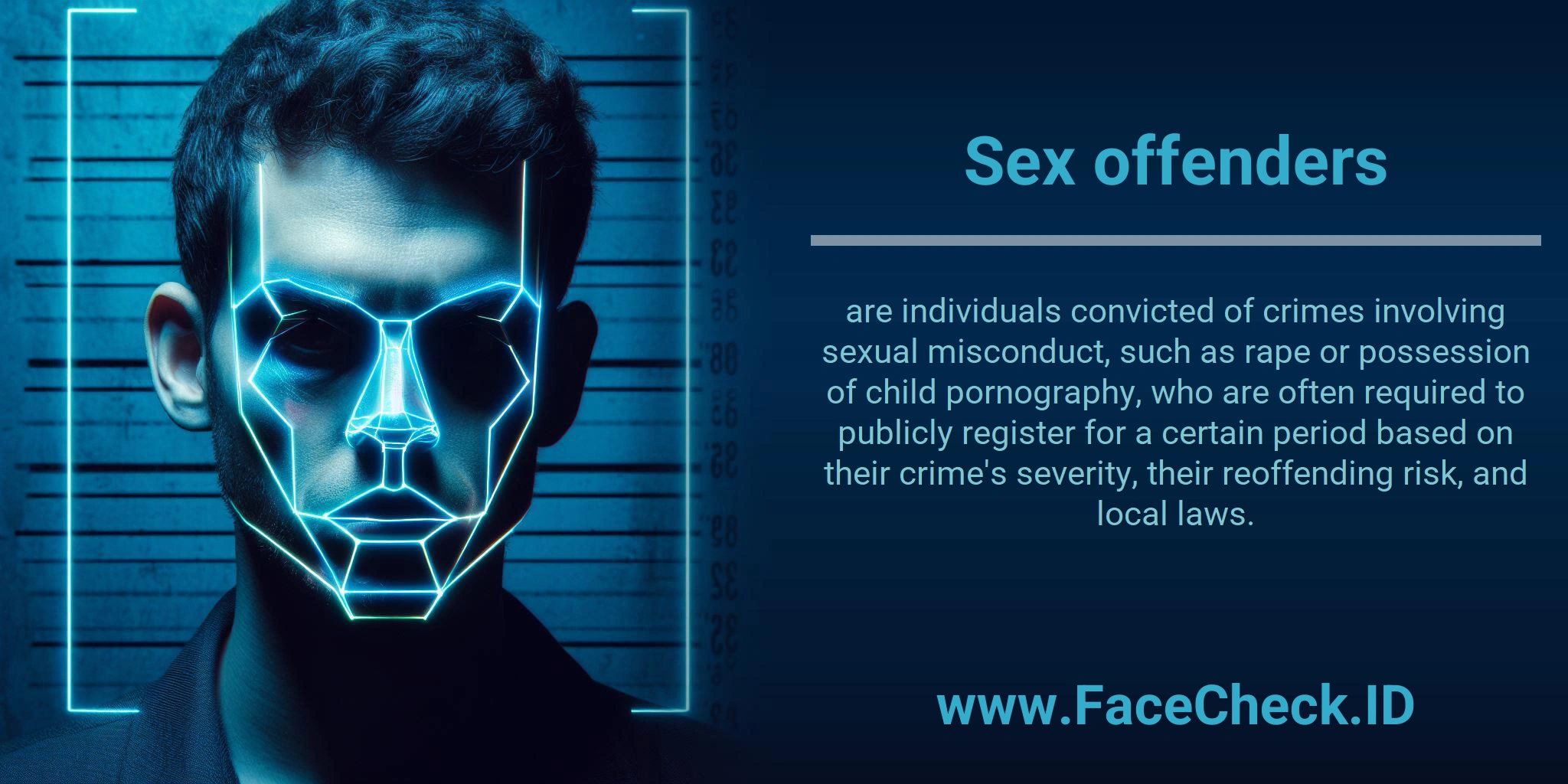 Sex offenders are individuals convicted of crimes involving sexual misconduct, such as rape or possession of child pornography, who are often required to publicly register for a certain period based on their crime's severity, their reoffending risk, and local laws.