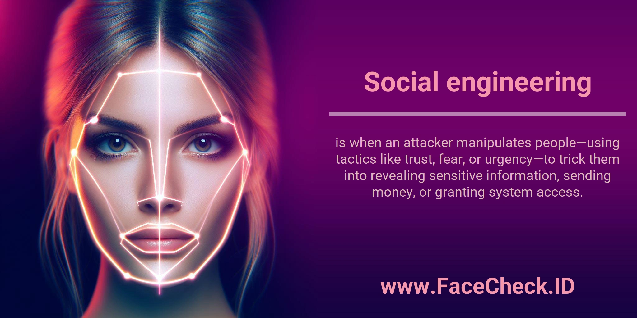 Social engineering is when an attacker manipulates people—using tactics like trust, fear, or urgency—to trick them into revealing sensitive information, sending money, or granting system access.