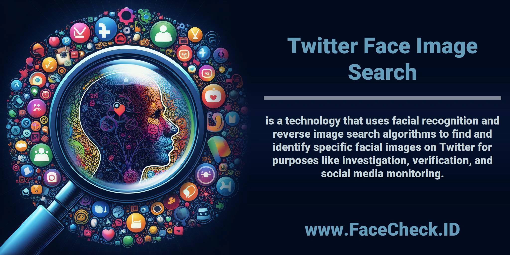 <b>Twitter Face Image Search</b> is a technology that uses facial recognition and reverse image search algorithms to find and identify specific facial images on Twitter for purposes like investigation, verification, and social media monitoring.