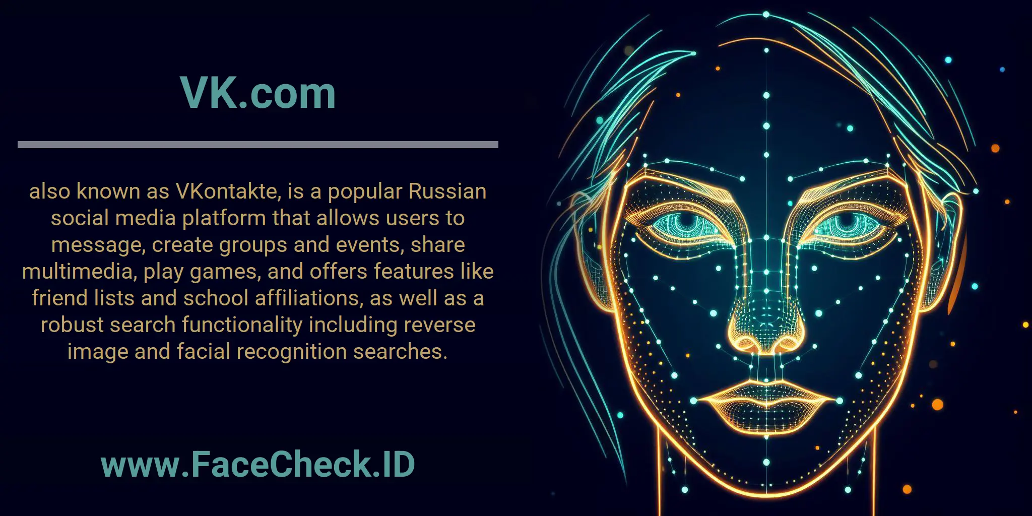 VK.com also known as VKontakte, is a popular Russian social media platform that allows users to message, create groups and events, share multimedia, play games, and offers features like friend lists and school affiliations, as well as a robust search functionality including reverse image and facial recognition searches.