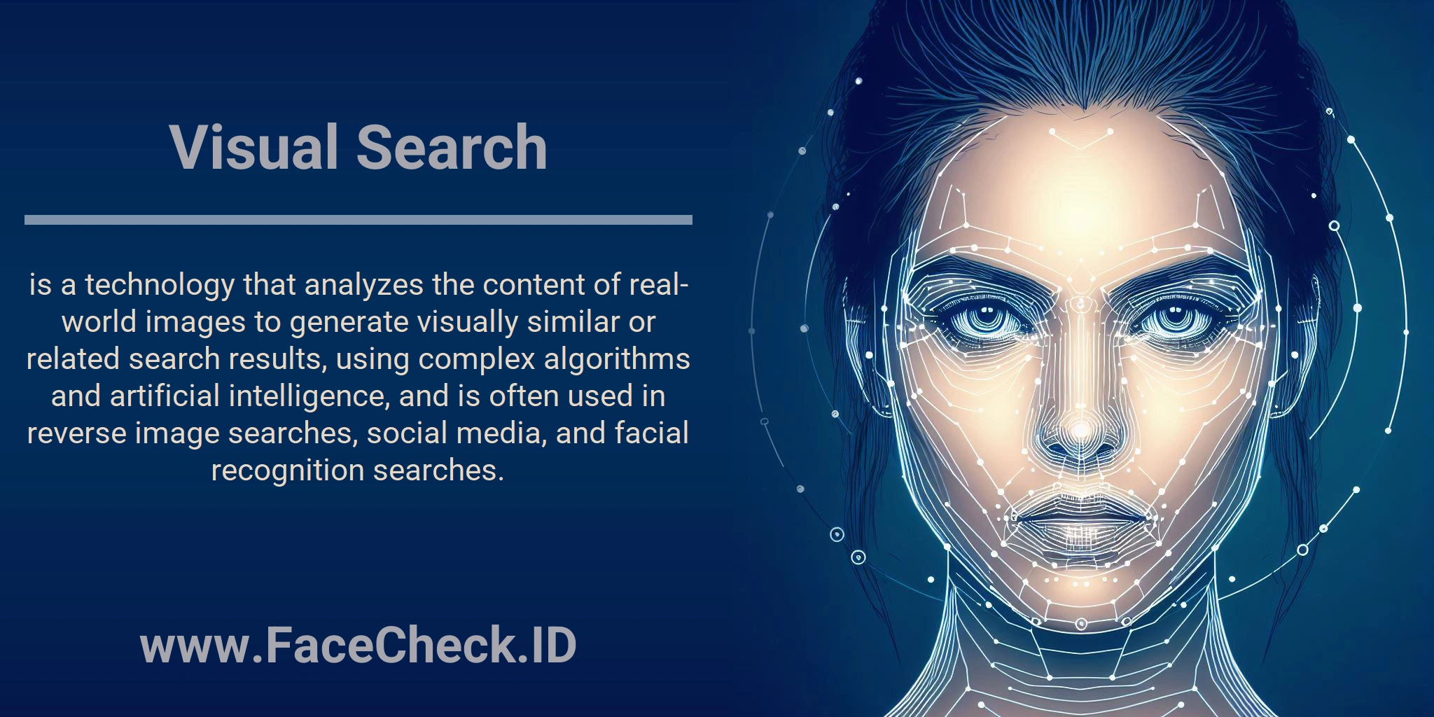 Visual Search is a technology that analyzes the content of real-world images to generate visually similar or related search results, using complex algorithms and artificial intelligence, and is often used in reverse image searches, social media, and facial recognition searches.