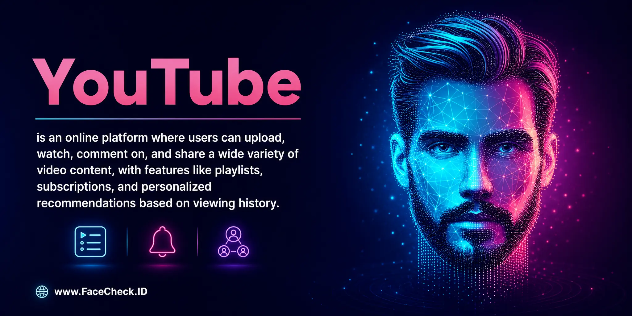 YouTube is an online platform where users can upload, watch, comment on, and share a wide variety of video content, with features like playlists, subscriptions, and personalized recommendations based on viewing history.