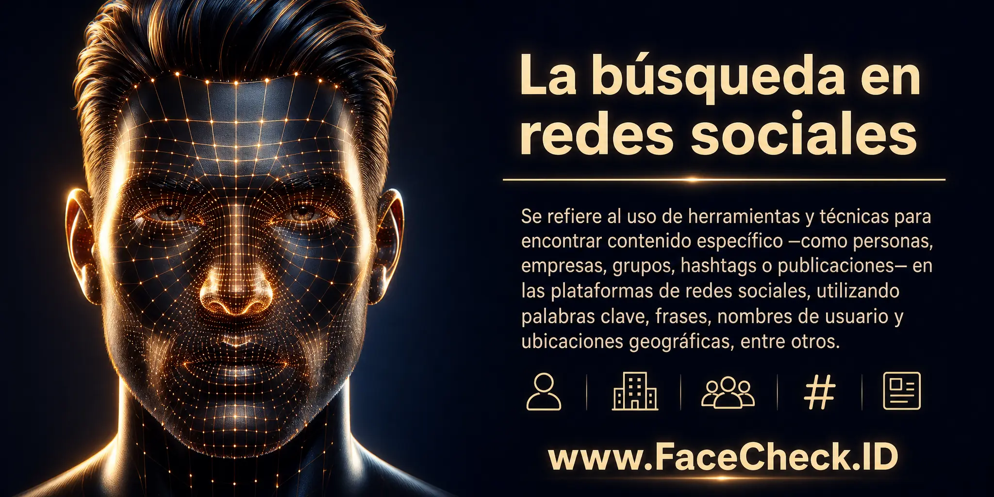 La búsqueda en redes sociales se refiere al uso de herramientas y técnicas para encontrar contenido específico, como personas, empresas, grupos, hashtags o publicaciones, en las plataformas de redes sociales, utilizando palabras clave, frases, nombres de usuarios, ubicaciones geográficas, entre otros.