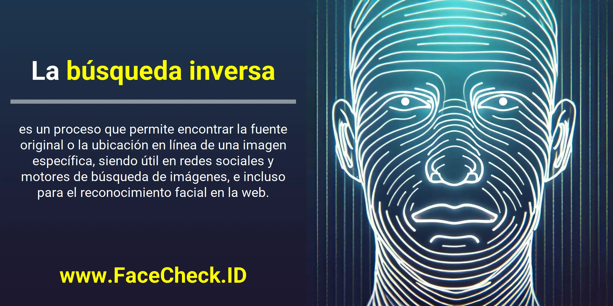 La búsqueda inversa es un proceso que permite encontrar la fuente original o la ubicación en línea de una imagen específica, siendo útil en redes sociales y motores de búsqueda de imágenes, e incluso para el reconocimiento facial en la web.