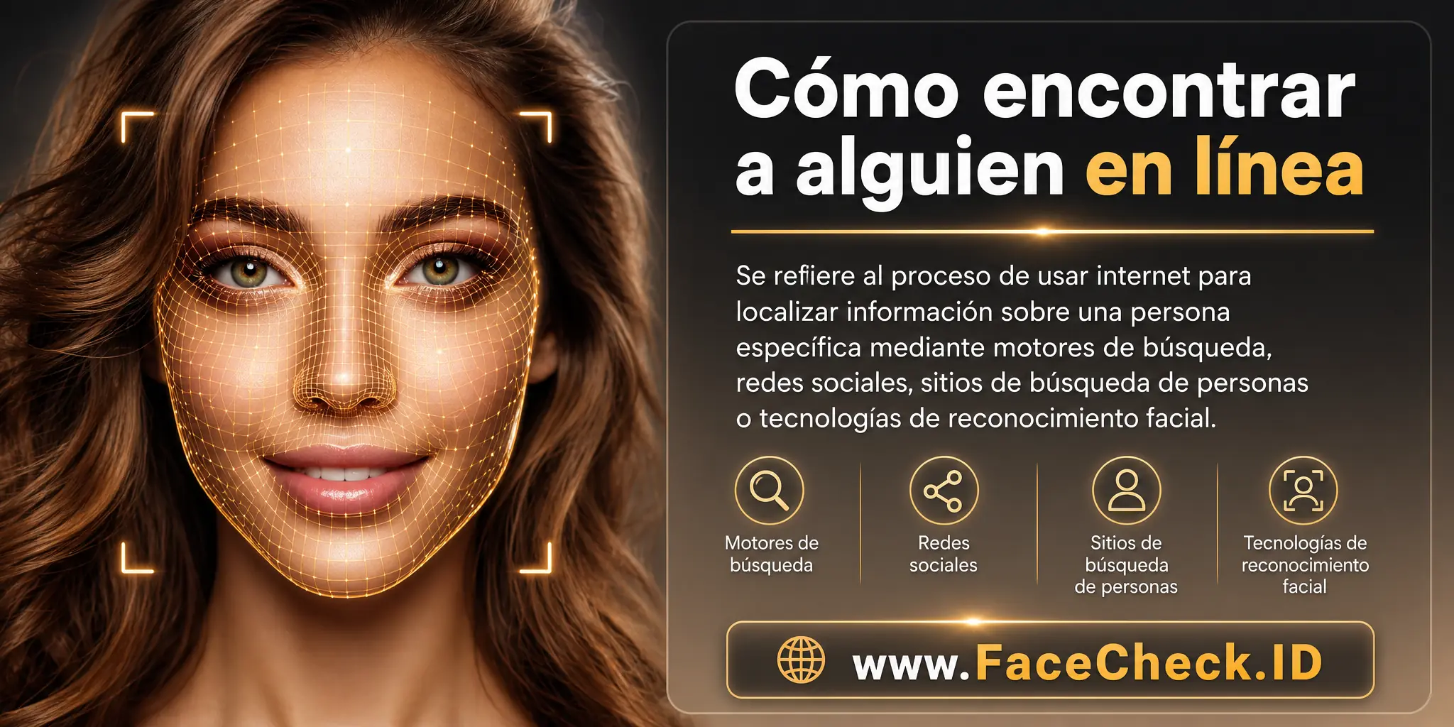 Cómo Encontrar a Alguien En Línea se refiere al proceso de usar internet para localizar información sobre una persona específica a través de motores de búsqueda, redes sociales, sitios de búsqueda de personas o tecnologías de reconocimiento facial.