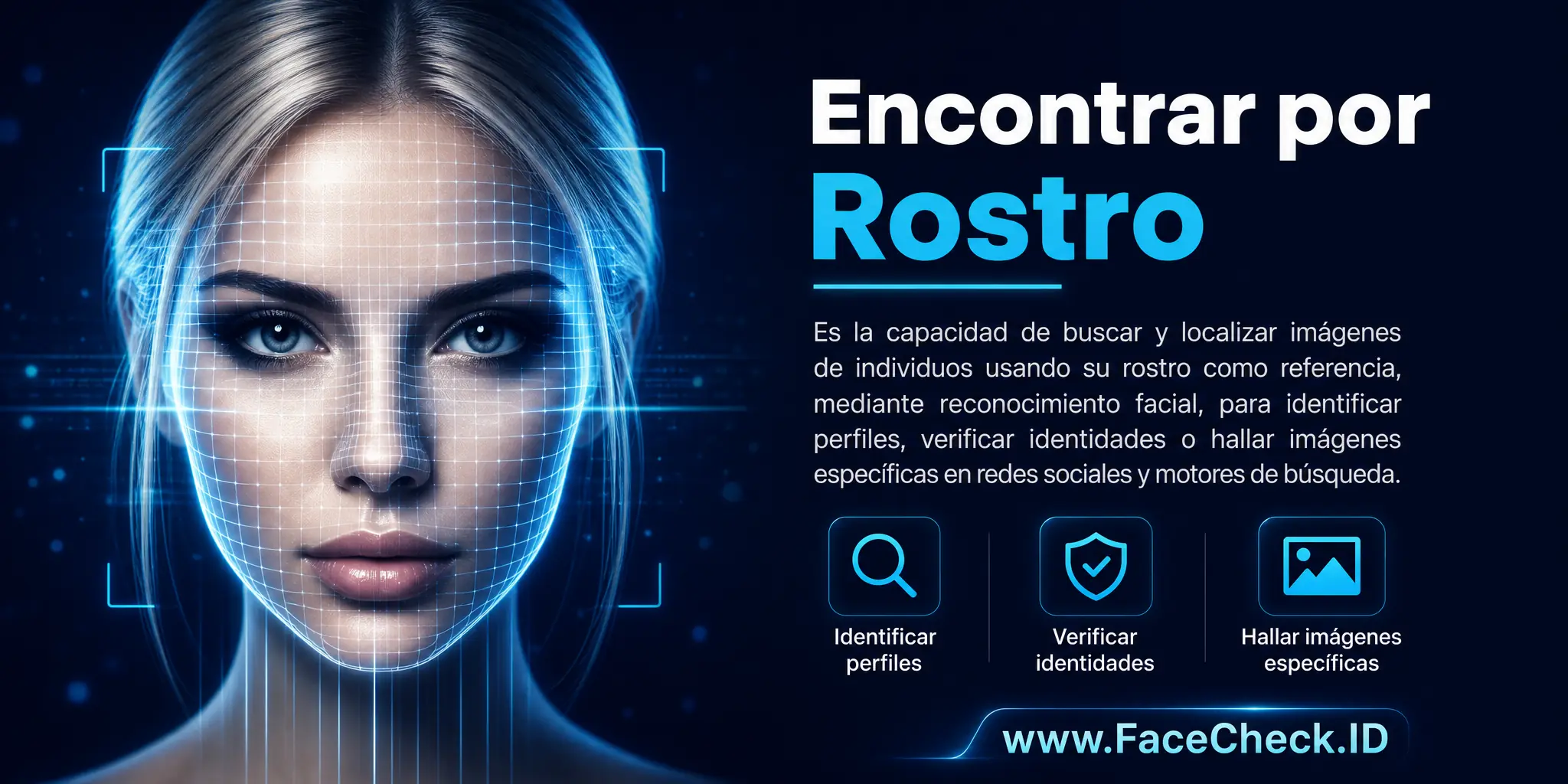 Encontrar Por Rostro es la habilidad de buscar y localizar imágenes de individuos usando su cara como referencia, a través del reconocimiento facial, para identificar perfiles, verificar identidades o hallar imágenes específicas en redes sociales y motores de búsqueda.