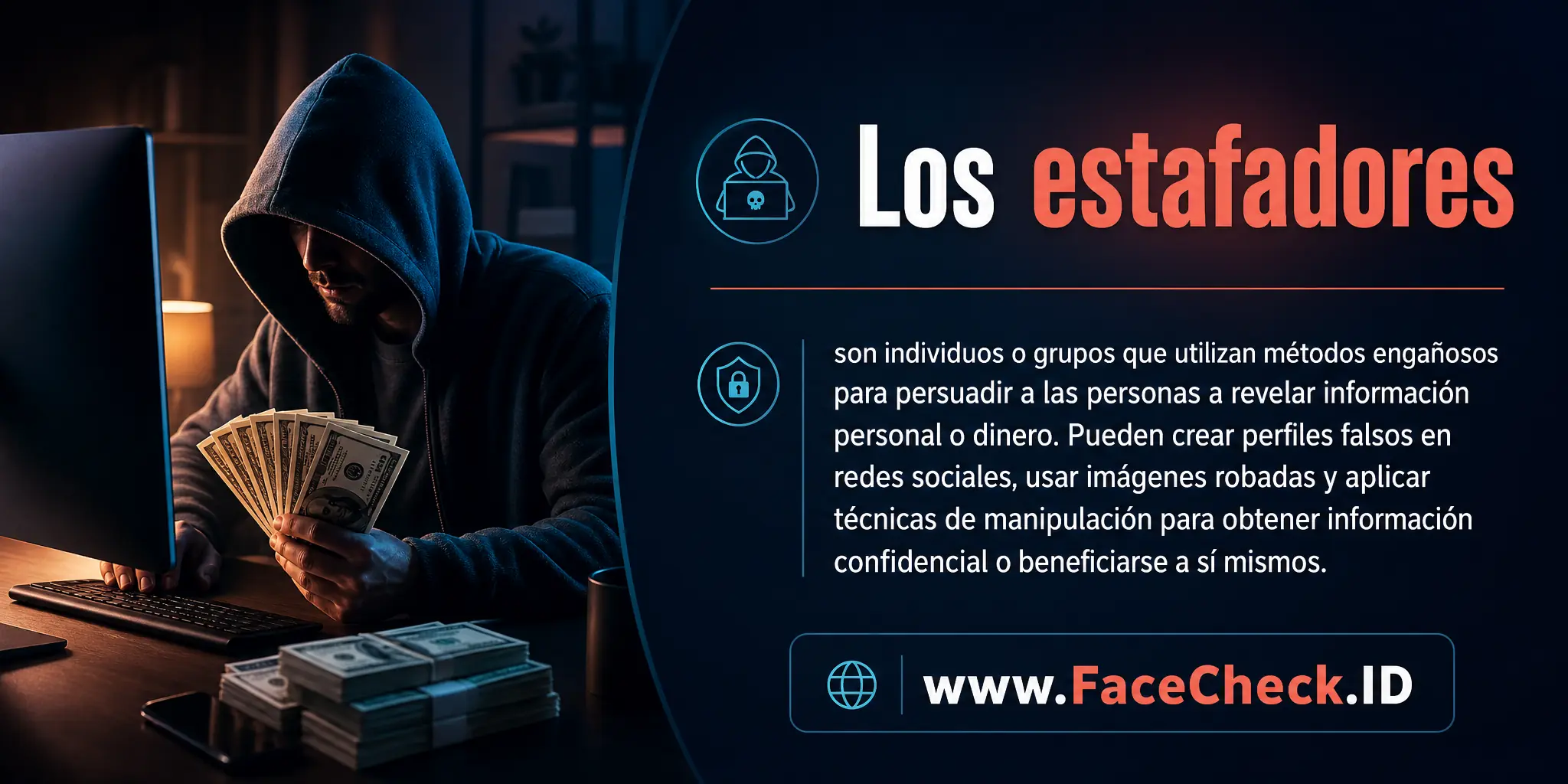 Los estafadores son individuos o grupos que usan métodos engañosos para persuadir a las personas a dar información personal o dinero, y pueden crear perfiles falsos en redes sociales, usar imágenes robadas y técnicas de manipulación para obtener información confidencial o beneficiarse a sí mismos.