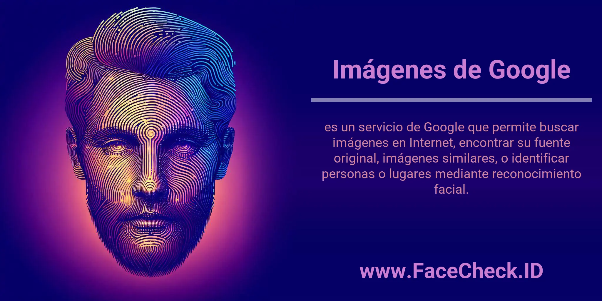 Imágenes de Google es un servicio de Google que permite buscar imágenes en Internet, encontrar su fuente original, imágenes similares, o identificar personas o lugares mediante reconocimiento facial.